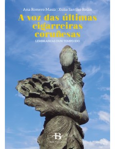 A voz das ultimas cigarreiras corunesas