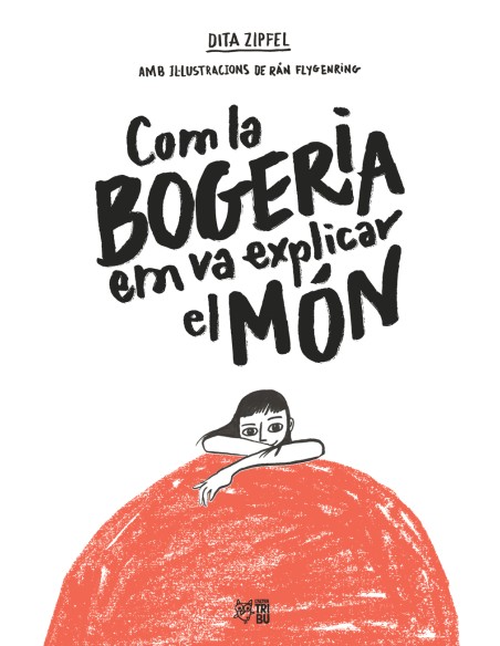 Com la bogeria em va explicar el mon