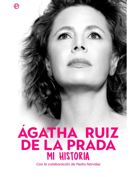 Agatha Ruiz de la Prada Mi historia