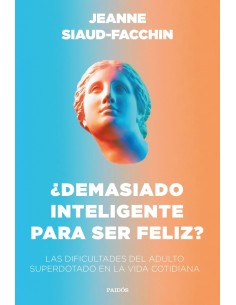 Demasiado inteligente para ser feliz