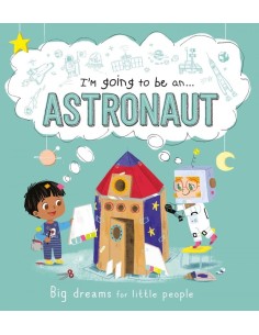 I m going to be anAstronaut
