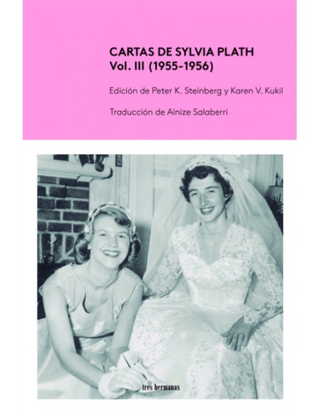 Cartas de Sylvia Plath Vol III 1955 1956