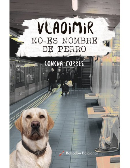 VLADIMIR NO ES NOMBRE DE PERRO