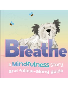 Breathe A Mindfulness story and follow along guide