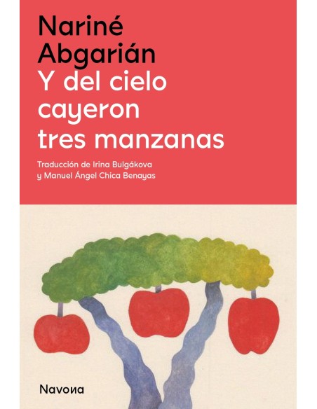 Y del cielo cayeron tres manzanas