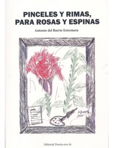 PINCELES Y RIMAS PARA ROSAS Y ESPINAS