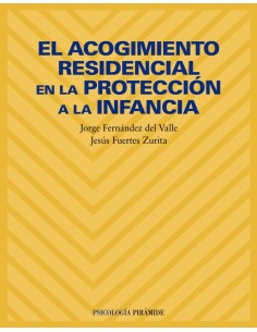 El acogimiento residencial en la proteccion a la infancia