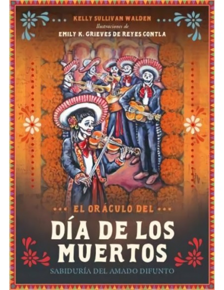 EL ORACULO DEL DIA DE LOS MUERTOS EL ORACULO DEL DIA DE LOS MUERTOS