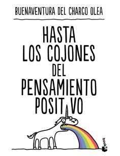 Hasta los cojones del pensamiento positivo