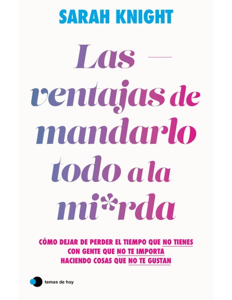 Las ventajas de mandarlo todo a la mierda