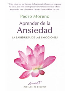 Aprender de la Ansiedad la sabiduria de las emociones