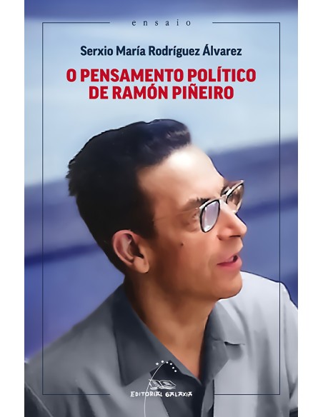 O pensamento politico de Ramon Pineiro