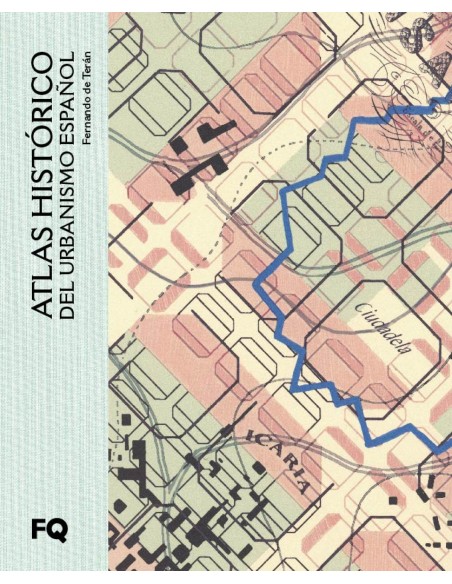 Atlas historico del urbanismo espanol