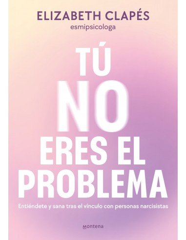 Tu no eres el problema