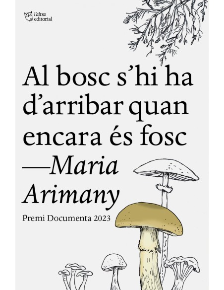 Al bosc s hi ha d arribar quan encara es fosc