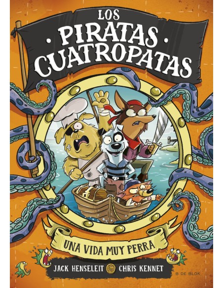 Los Piratas Cuatropatas 1 Una vida muy perra