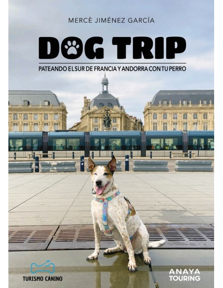 Dog trip Pateando el sur de Francia y Andorra con tu perro