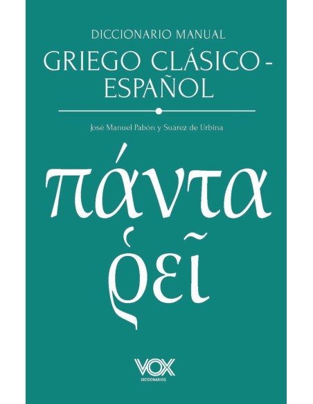 Diccionario manual griego clasico espanol Diccionario manual griego clasico espanol