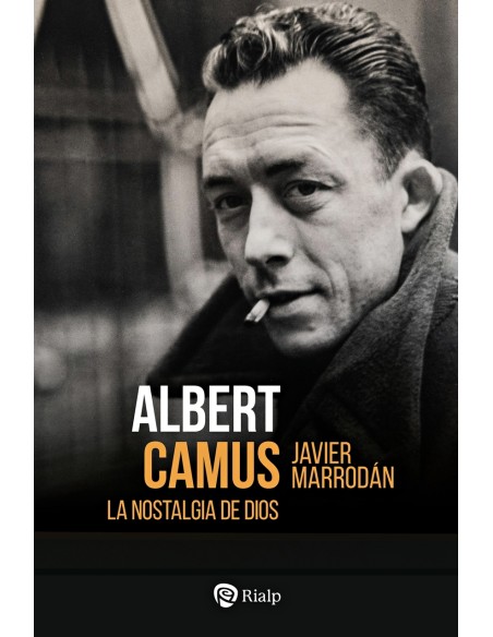 Albert Camus La nostalgia de Dios