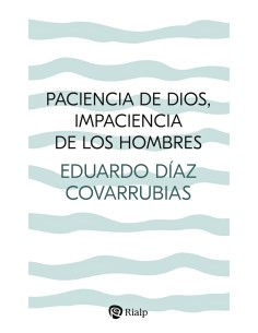 Paciencia de Dios impaciencia de los hombres