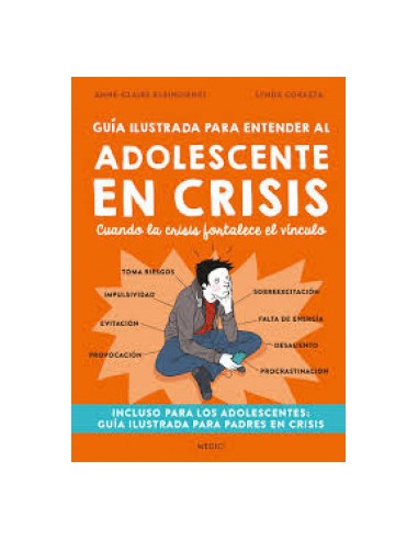 Guia ilustrada para entender al adolescente en crisis