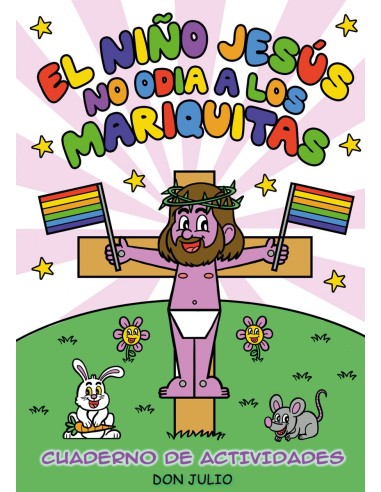 EL NINO JESUS NO ODIA A LOS MARIQUITAS