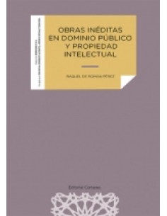 OBRAS INEDITAS EN DOMINIO PUBLICO Y PROPIEDAD INTELECTUAL