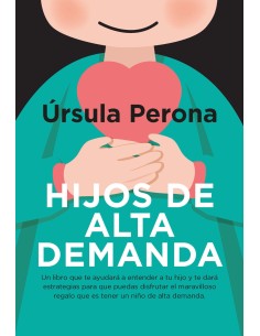 Hijos de alta demanda Manual para padres