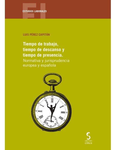 Tiempo de trabajo tiempo de descanso y tiempo de presencia