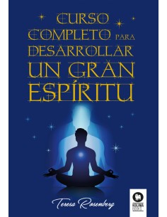 Curso completo para desarrollar un Gran Espiritu