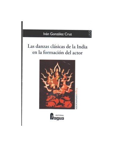 LAS DANZAS CLASICAS DE LA INDIA EN LA FORMACION DEL ACTOR