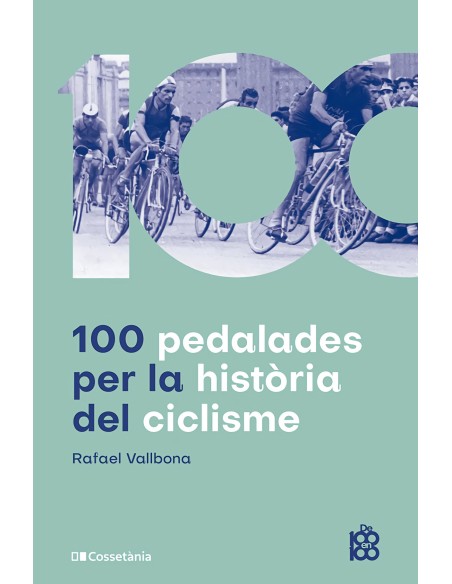 100 pedalades de la historia del ciclisme