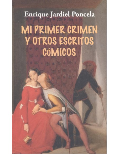 Mi primer crimen y otros escritos comicos