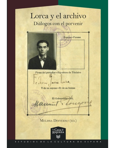 Lorca y el archivo dialogos con el porvenir estudios espana