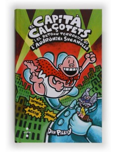 El Capita Calcotets i el retorn terrorific de l Andromina Sucamulla