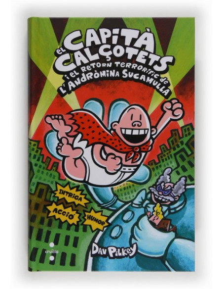 El Capita Calcotets i el retorn terrorific de l Andromina Sucamulla