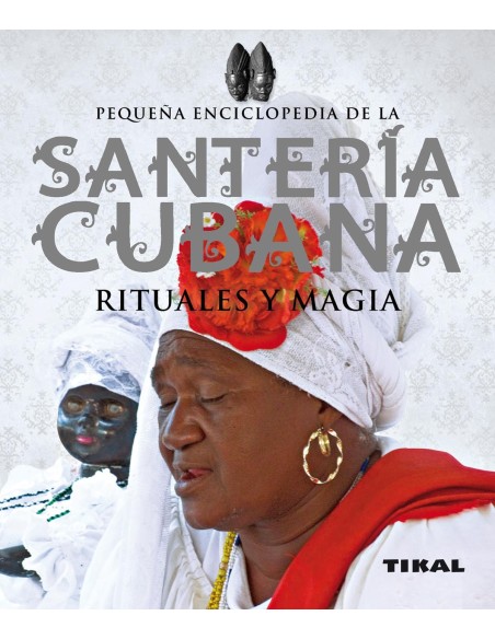 Santeria cubana rituales y magia