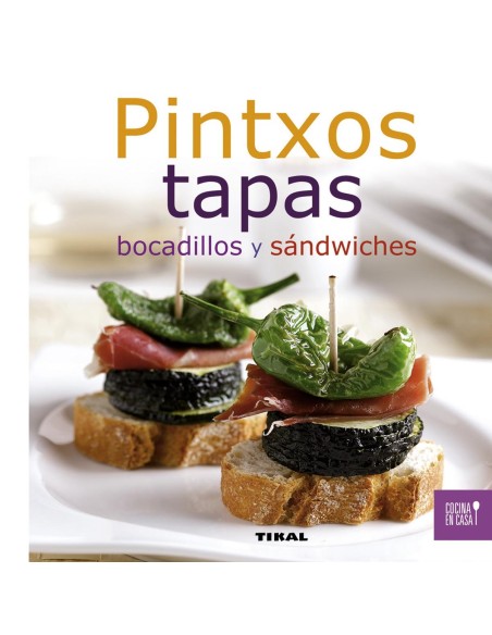 Pintxos tapas bocadillos y sandwiches
