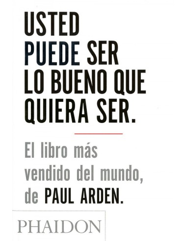 Usted puede ser lo bueno que quiera ser phaidon
