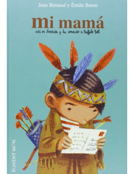 Mi Mama Esta En America Y Ha Conocido A Buffalo Bill