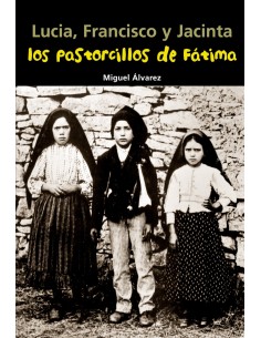 Los pastorcillos de Fatima Lucia Francisco y Jacinta