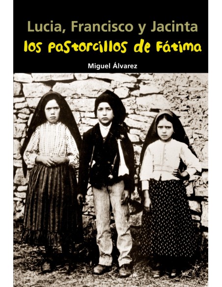 Los pastorcillos de Fatima Lucia Francisco y Jacinta