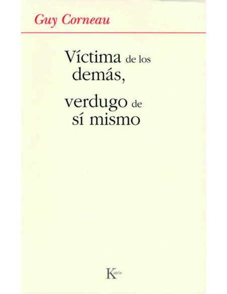 Victima de los demas verdugo de si mismo