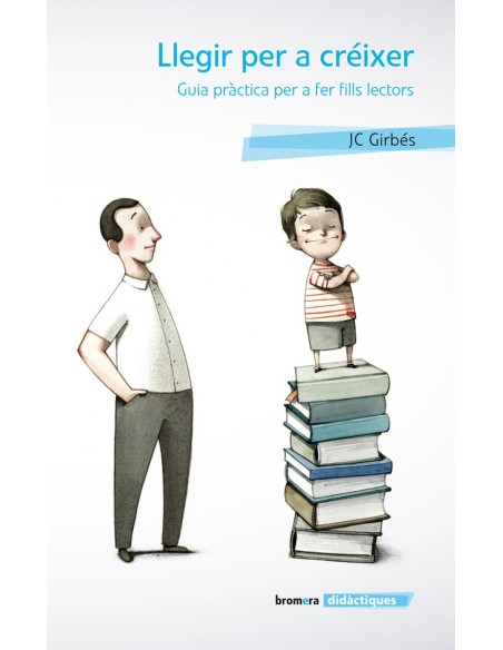 Llegir per a creixer Guia practica per a fer fills lectors