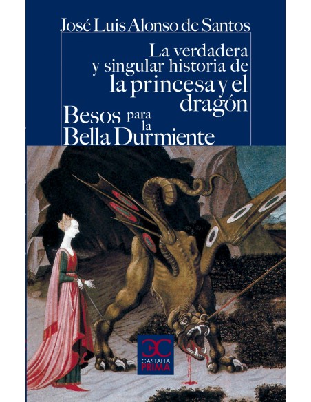 La verdadera y singular historia de la princesa y el dragon Besos para le bella durmiente
