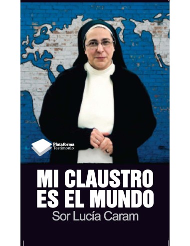 MI CLAUSTRO ES EL MUNDO