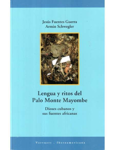 Lengua y ritos del palo monte mayombe
