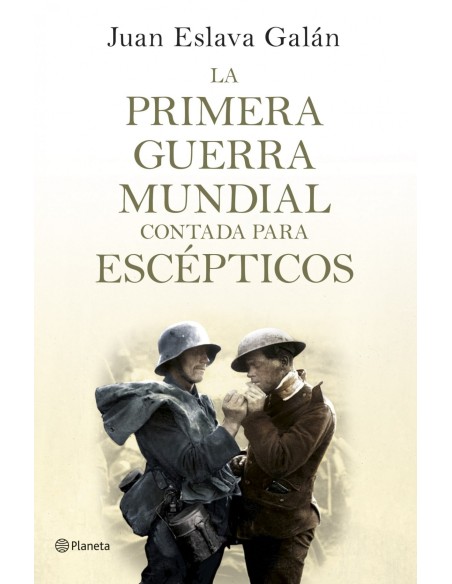 La primera guerra mundial contada para escepticos
