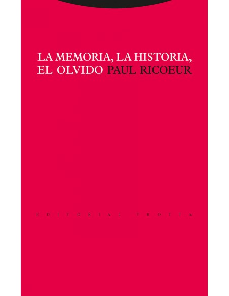 La memoria la historia el olvido
