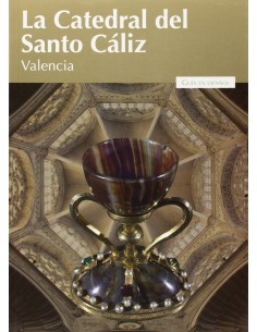 La Catedral del Santo Caliz de Valencia